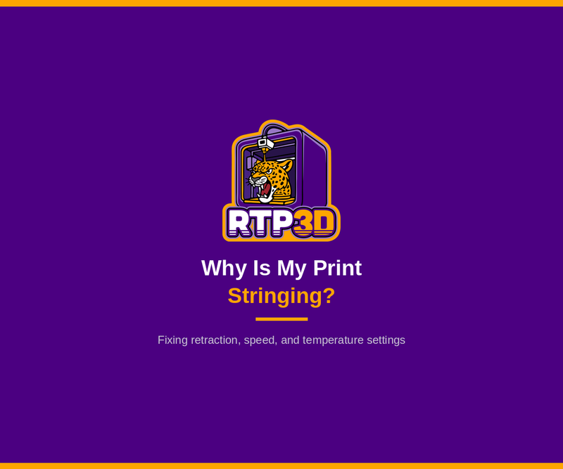 Why Is My 3D Print Stringing? (And How to Fix It)