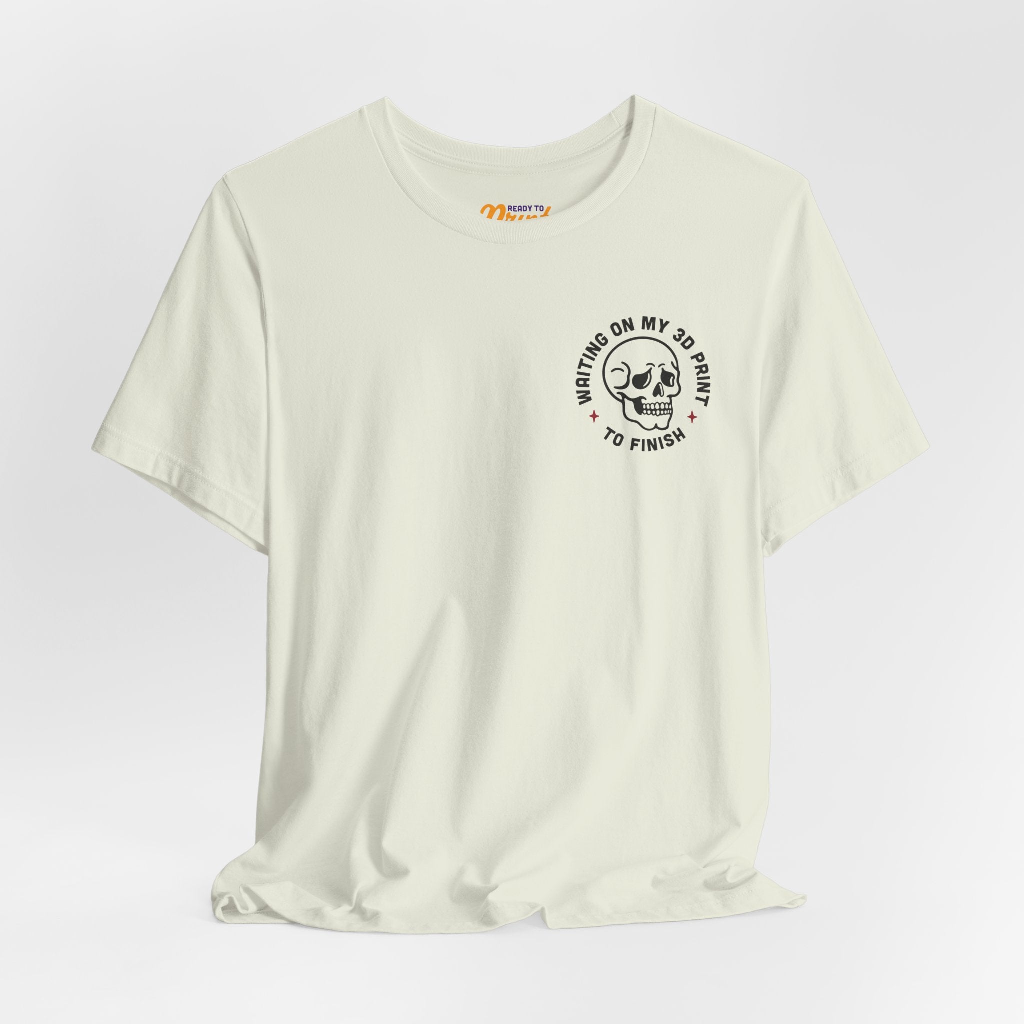 Waiting on My 3D Prints T-Shirt | Ready to Print 3D