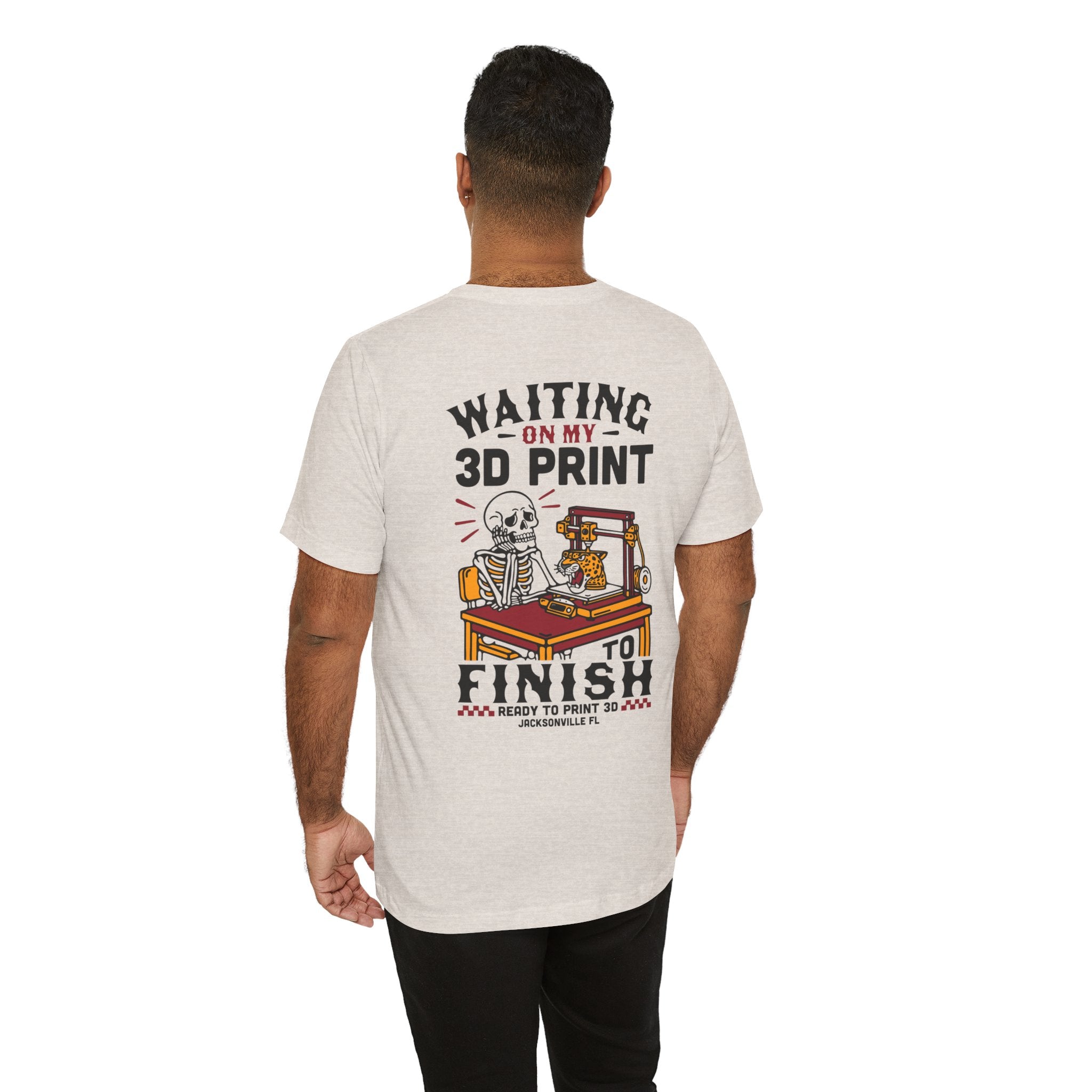 Waiting on My 3D Prints T-Shirt | Ready to Print 3D