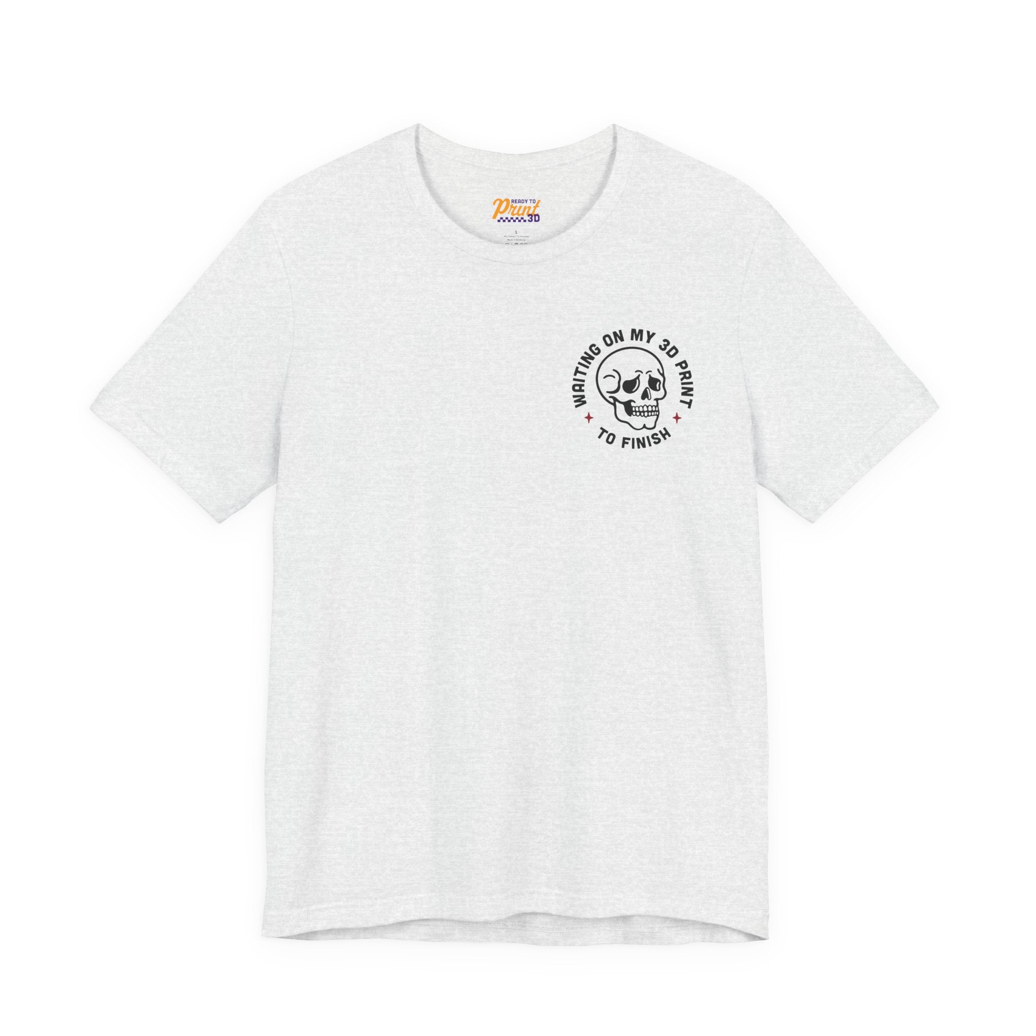 Waiting on My 3D Prints T-Shirt | Ready to Print 3D