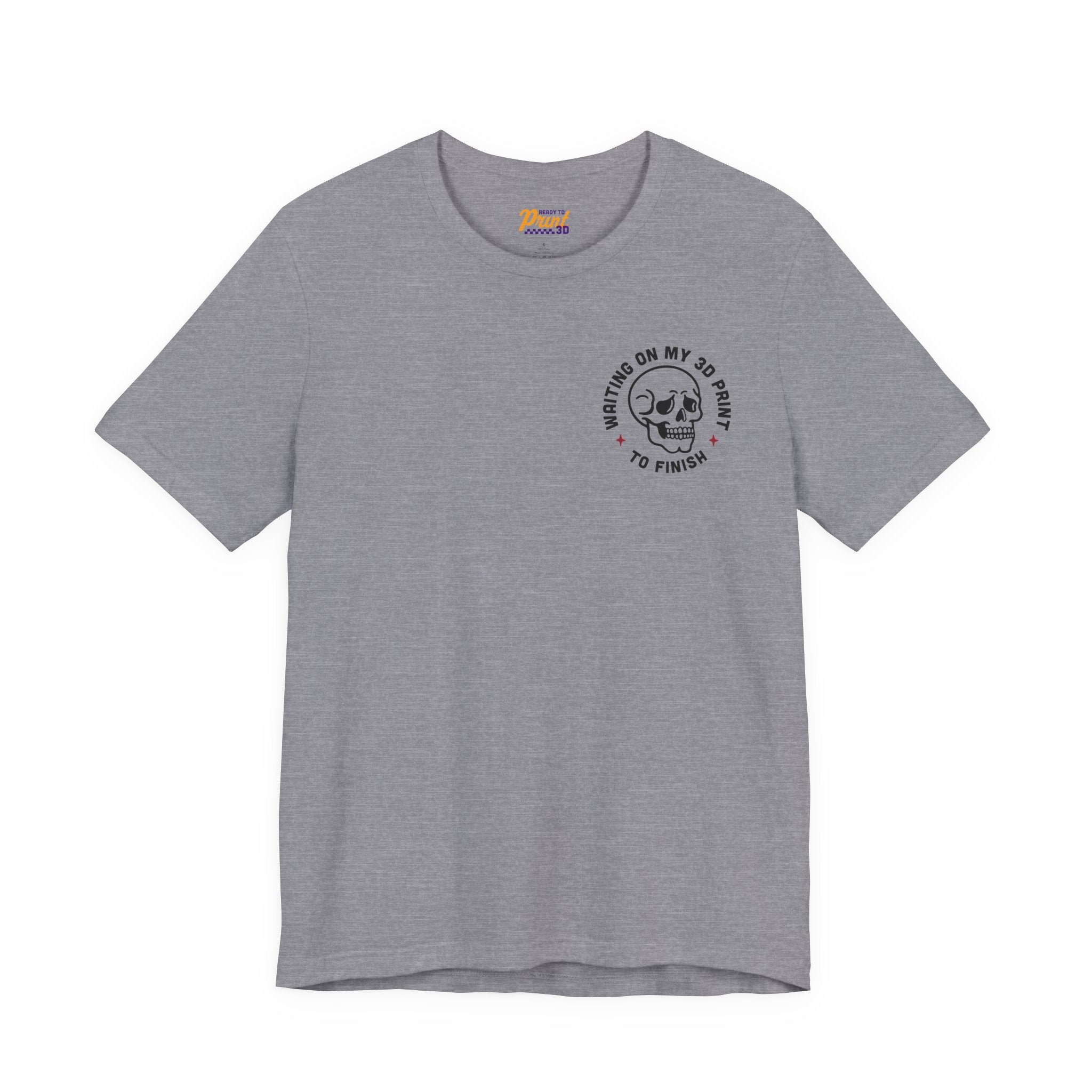 Waiting on My 3D Prints T-Shirt | Ready to Print 3D
