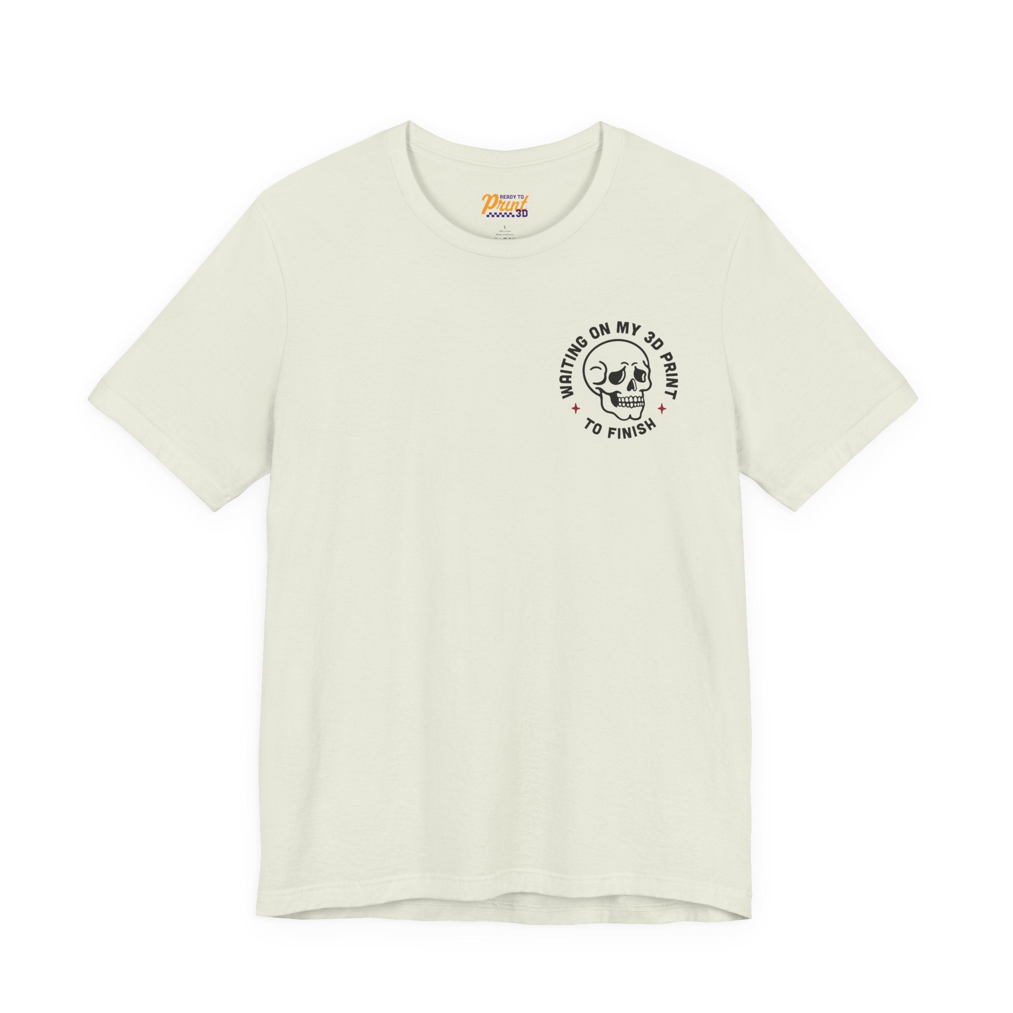 Waiting on My 3D Prints T-Shirt | Ready to Print 3D