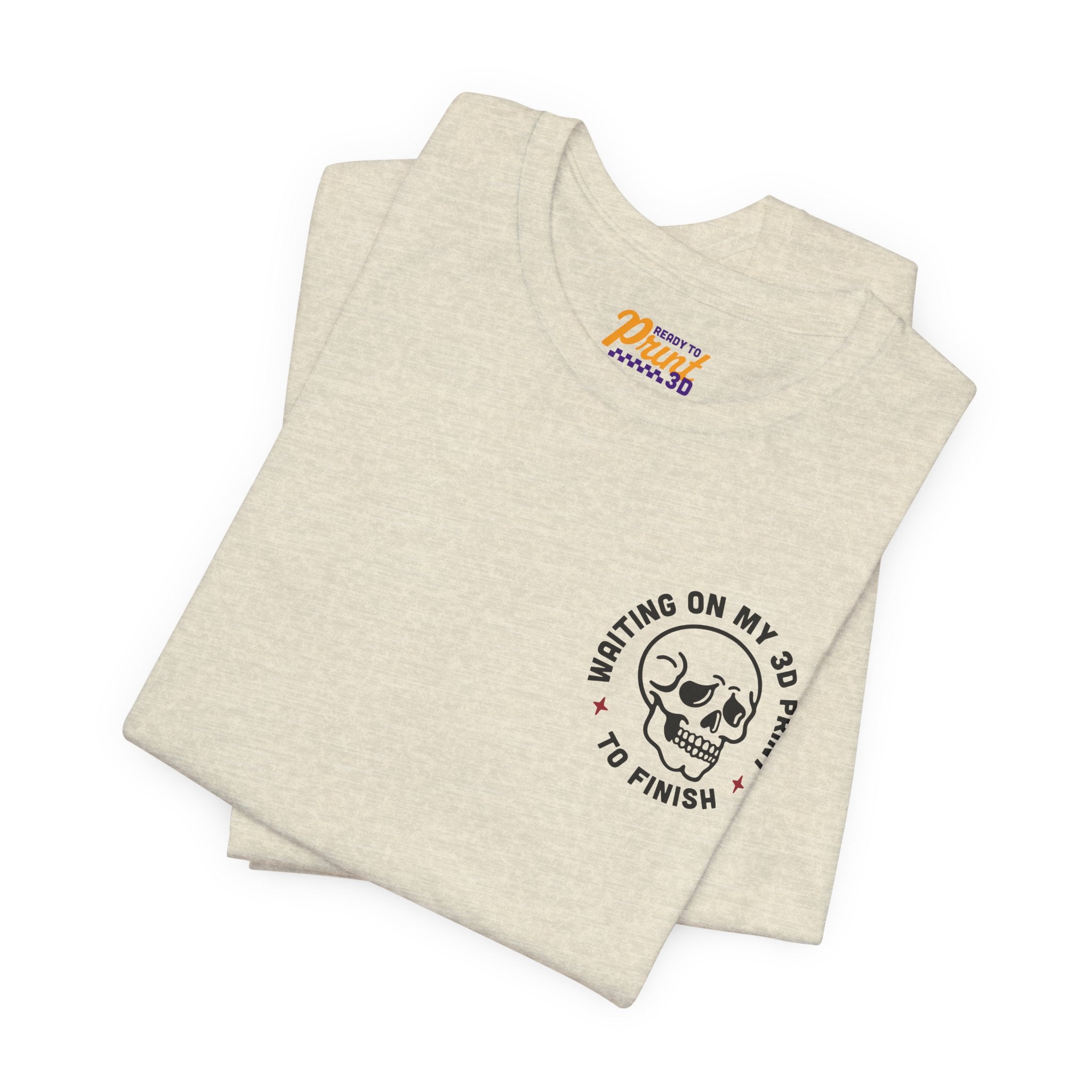Waiting on My 3D Prints T-Shirt | Ready to Print 3D