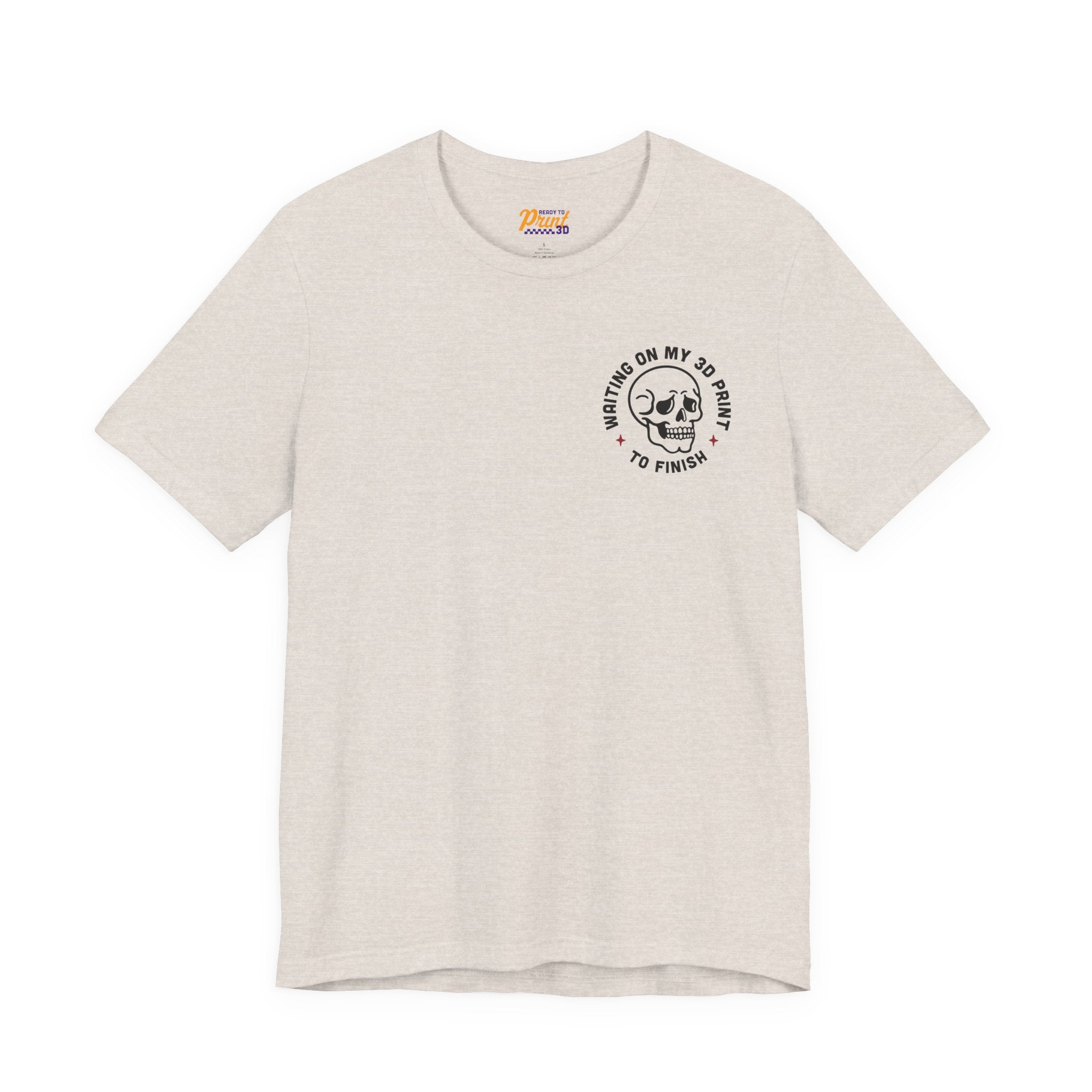 Waiting on My 3D Prints T-Shirt | Ready to Print 3D
