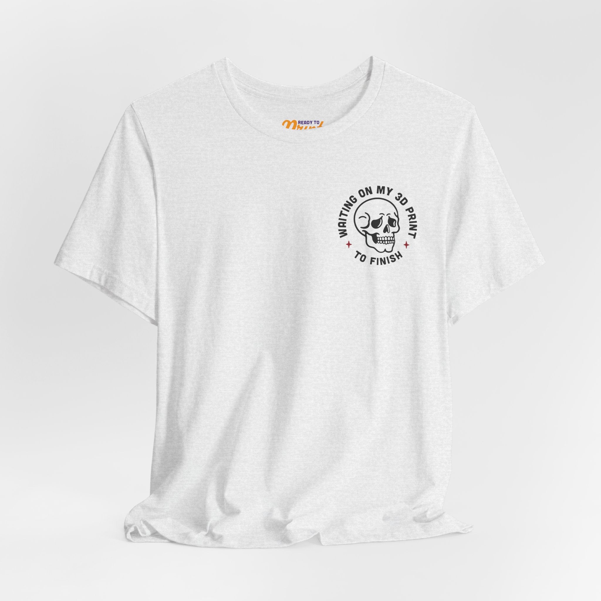 Waiting on My 3D Prints T-Shirt | Ready to Print 3D