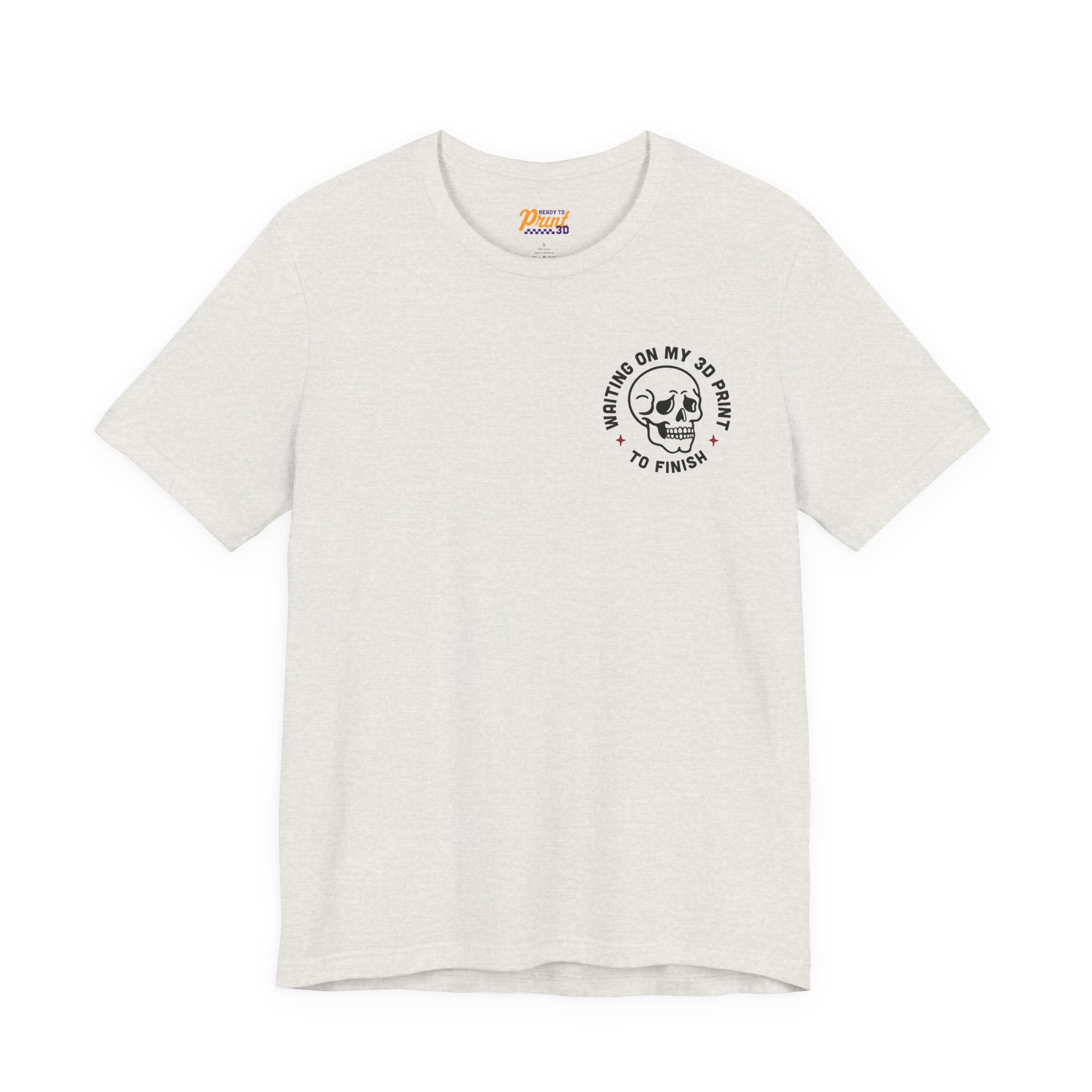 Waiting on My 3D Prints T-Shirt | Ready to Print 3D