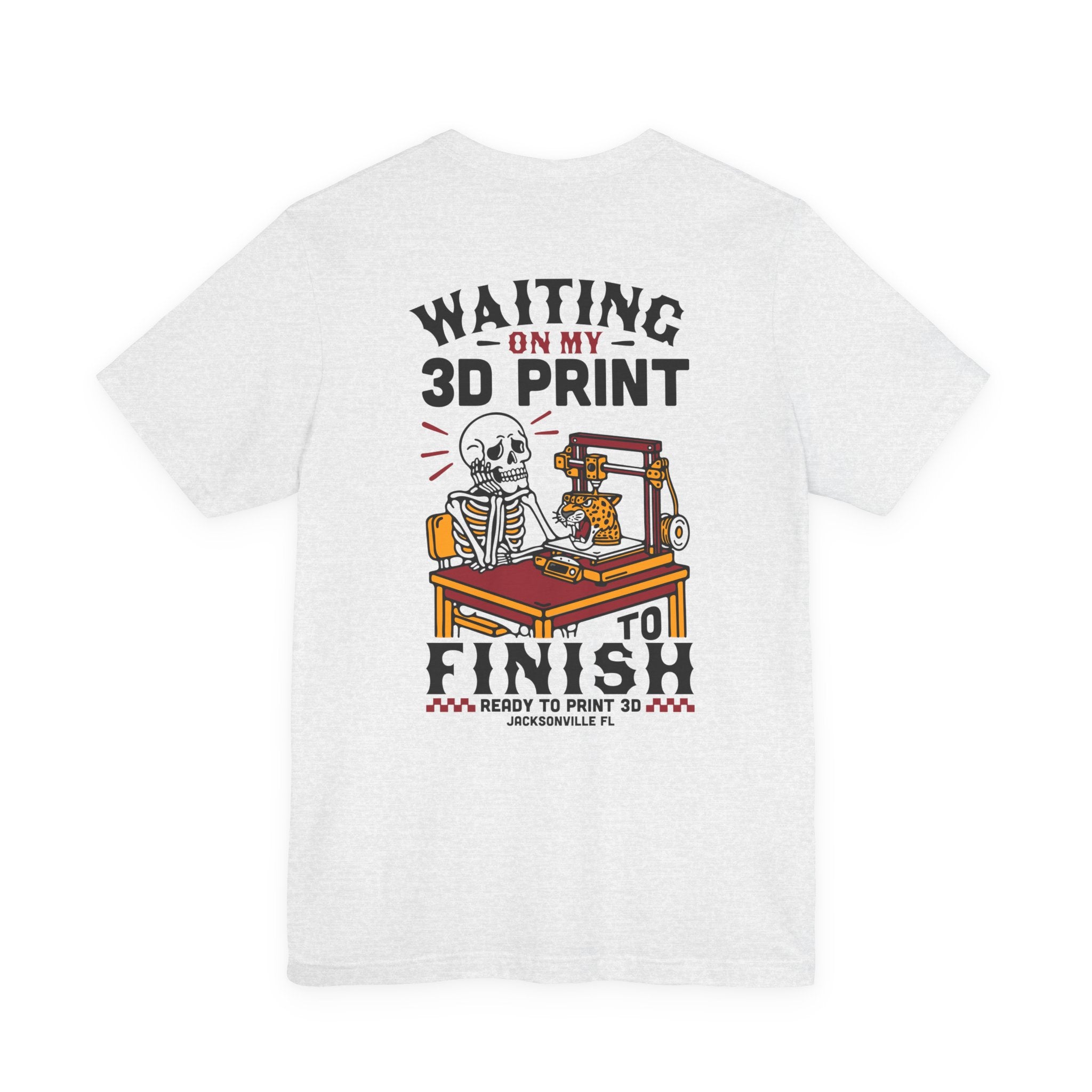 Waiting on My 3D Prints T-Shirt | Ready to Print 3D