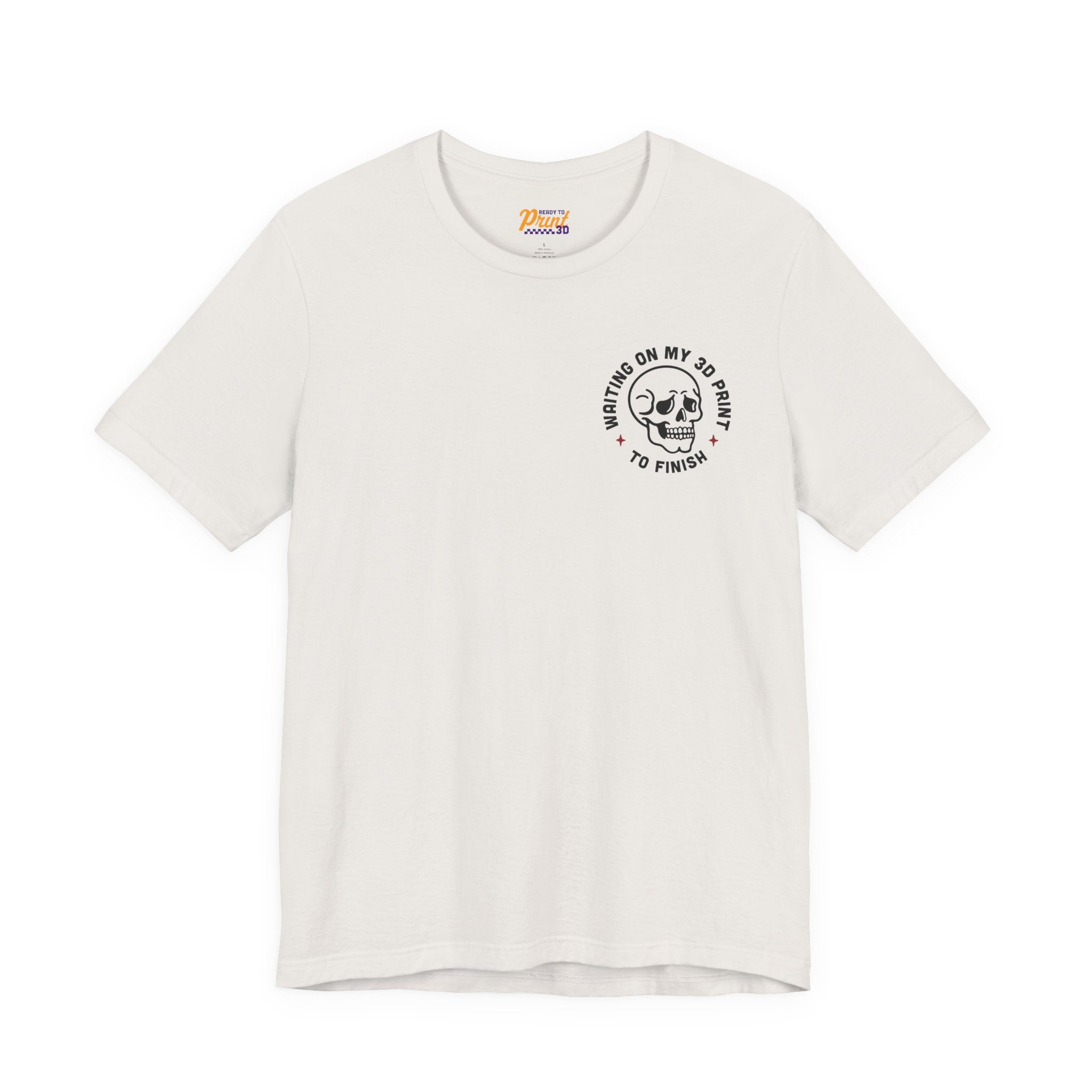 Waiting on My 3D Prints T-Shirt | Ready to Print 3D
